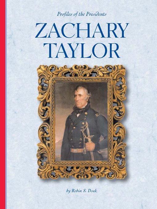 Title details for Zachary Taylor by Robin S. Doak - Available